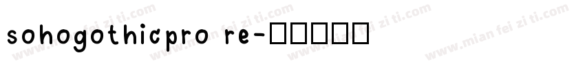 sohogothicpro re字体转换